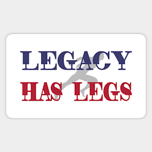 Legacy Has Legs Magnet